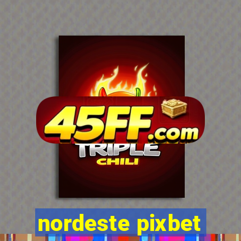 nordeste pixbet